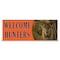 Signmission Welcome Hunters Banner Concession Stand Food Truck Single Sided B-120-30190 - alternate 1